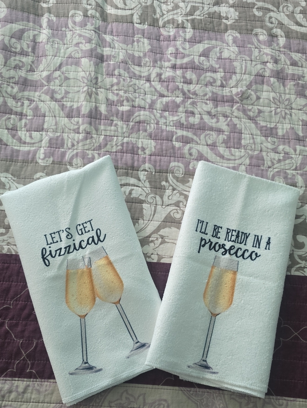 2 Kitchen Towels - Let's Get Fizzical & I'LL Be Ready In A Prosecco New